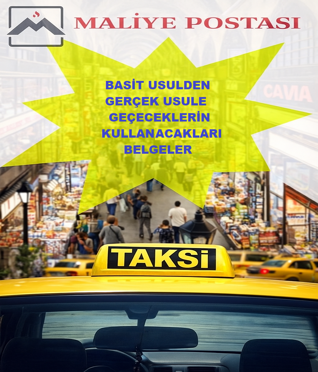 BASİT USULDEN GERÇEK USULE GEÇECEKLER KULLANACAKLARI BELGELERİ ODALARDAN TEMİN EDEBİLECEKLER